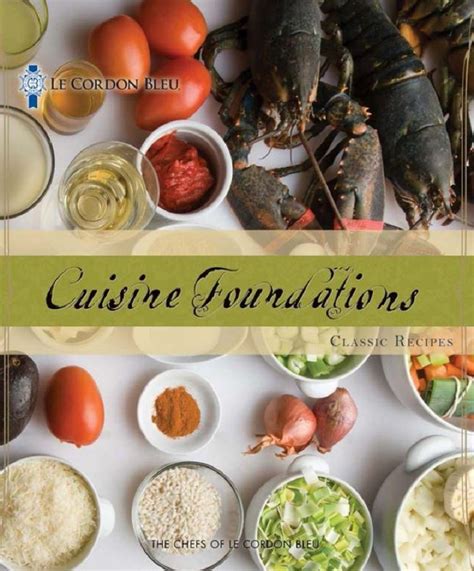 le cordon bleu cuisine foundations basic classic recipes Kindle Editon